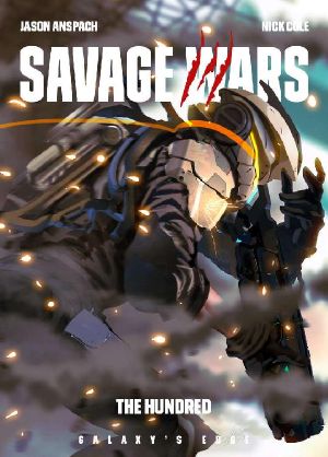 [Galaxy's Edge: Savage Wars 03] • The Hundred